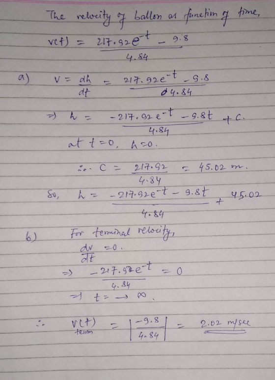 The nlority ballon a fane hin g time, 9.8 7.922t vtt) 4.84 217.92e-t d4.84 dk dt S.& V= t9.8t - 2 17.G2 e 4.84 at t-o 45.02 2