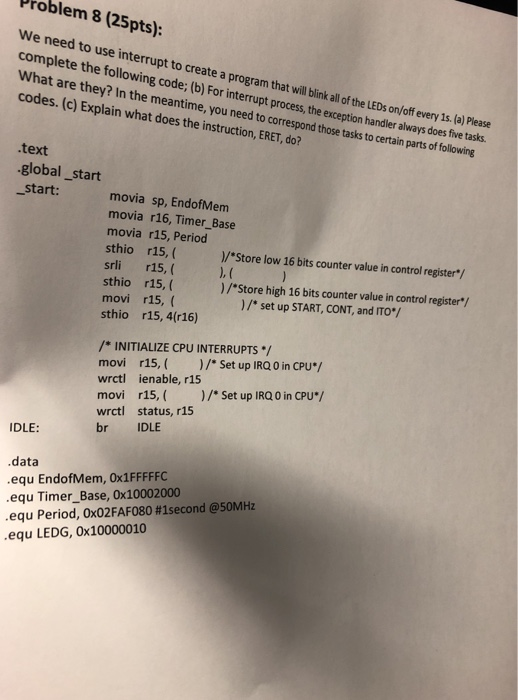 blem 8 (25pts): We need to use interrupt to create a program that will blink all of the LEDS on/off every 1s. (a) Please comp