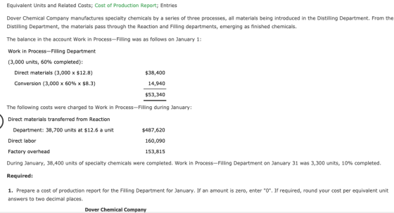 Equivalent Units and Related Costs; Cost of Production Report; Entries Dover Chemical Company manufactures specialty chemical