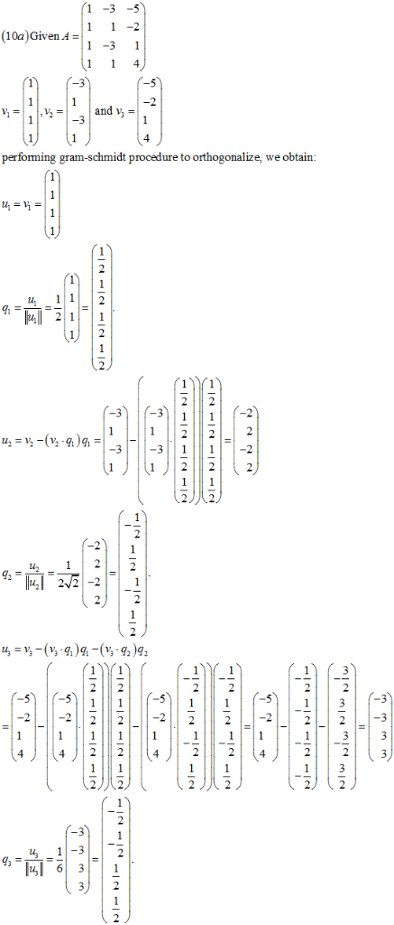 1-35 1 12 1-3 1 (10a)Given A- 4 perfoming gram-schmidt procedure to orthogonalize, we obtain: 211 31-2 -2 2 422 4 1-3 46 31