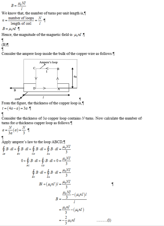 B= 14,NI We know that, the number of turns perunit-lengthis,T number of loops N length of coil В- д,n1 -1 Hence, the magnitud