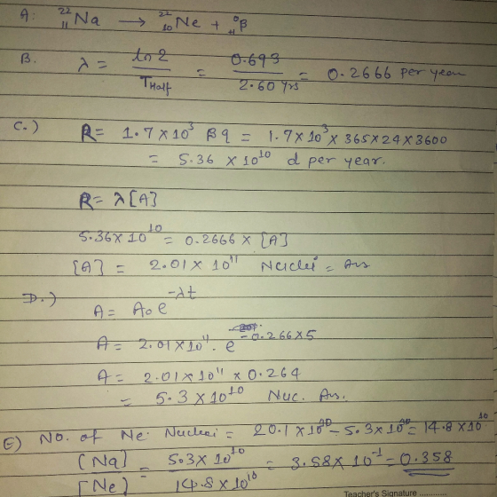 6-69-9 O-2666 per yeam 2.60 7S Hol S.36 x 1o1 d per year RLA 2 53 x 4010 Nuc. As Ne)一一一14 Teachers Signature