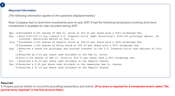 Required information The following information applies to the questions displayed below Rose Company had no short-term invest