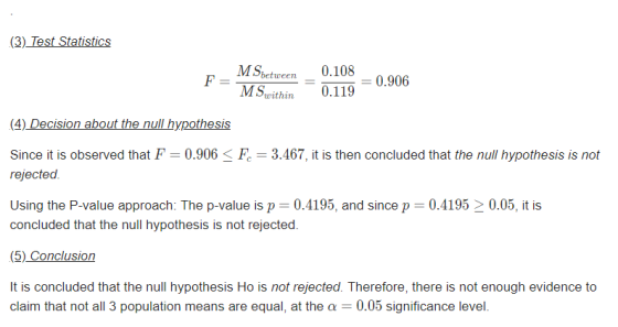 (3) Test Statistics M Sbetween F 0.108 0.906 0.119 within (4) Decision about the null hypothesis Since it is observed that F