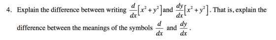 dy 2 + y2|and difference between the meanings of the symbols d and x2+yj 4. Explain the difference between writing. That is,