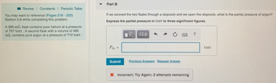 Part B Review 1 Constants I Periodic Table If we connect the two flasks through a stopcock and we open the stopcock, what is