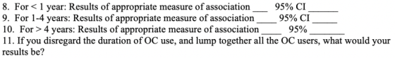 8. For< 1 year: Results of appropriate measure of association 9. For 1-4 years: Results of appropriate measure of association