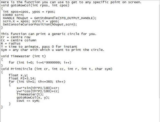 Here is the function you can use to get to any specific point on screen. void gotoRowcol(int rpos, int cpos) int xpos-cpos, y