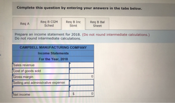 Complete this question by entering your answers in the tabs below. Req B CGM Req B IncReq B Bal Stmt Req A Sched Sheet Prepar