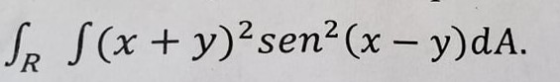 s(x+ y)2sen2 (x - y)dA
