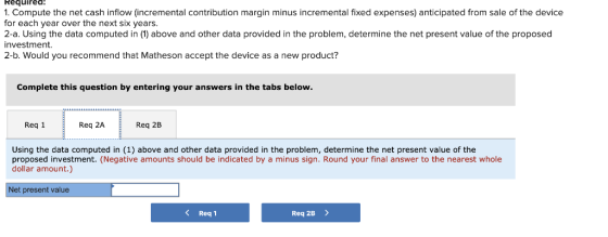 Required 1. Compute the net cash inflow (incremental contribution margin minus incremental fixed expenses) anticipated from s