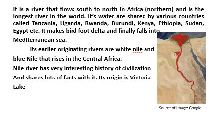 It is a river that flows south to north in Africa (northern) and is the longest river in the world. Its water are shared by