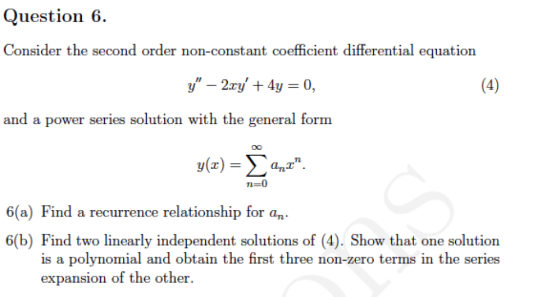 Question 6 Consider the second order non-constant coefficient differential equation y- 2ryy= 0, (4) and a power series solut