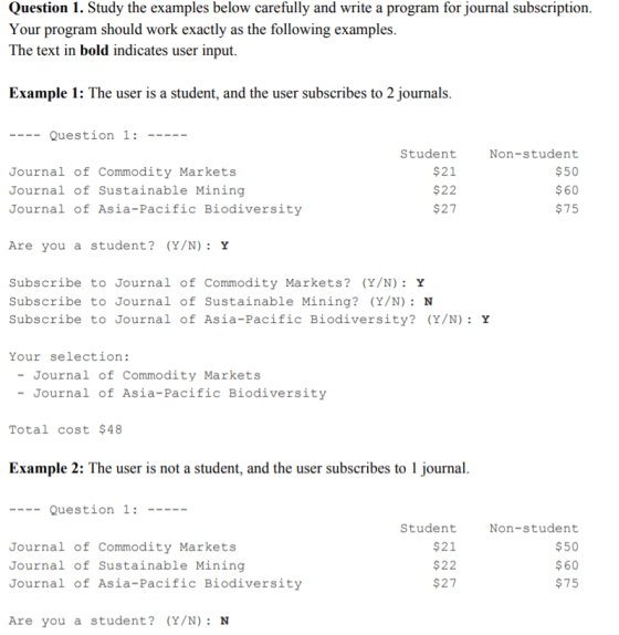 Question 1. Study the examples below carefully and write a program for journal subscription Your program should work exactly