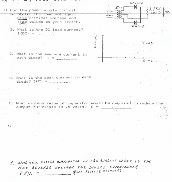 1) For the power supply circuit: 120v Dc. 6Oh time values on your sketch E. hat is the DC load Current? 7 C. What is the aver