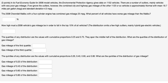 (3 points) In its Fuel Economy Guide for 2008 model vehicles, the Environmental Protection Agency gives data on 1152 vehicles