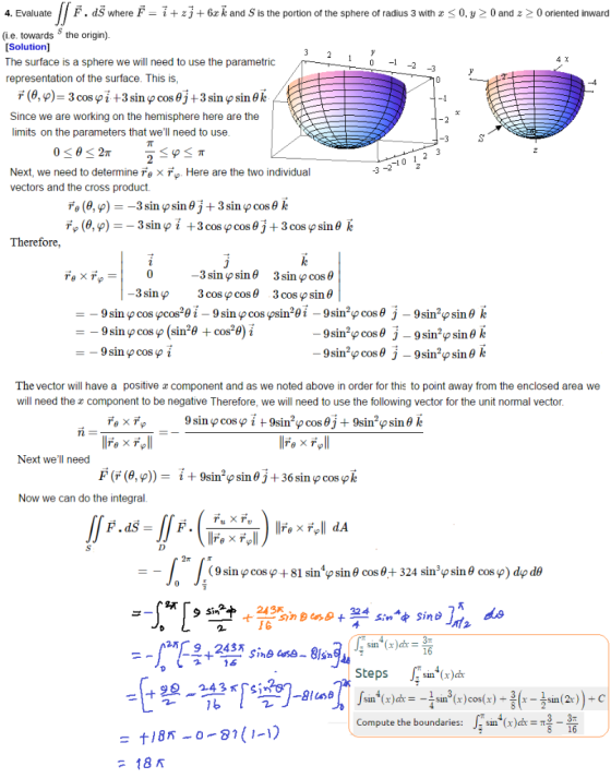 F. dS where F = 7+ zj +6z k and S is the portion radius 3 with a < 0, y 2 0 and z 0 oriented inward the sphere 4. Evaluate (