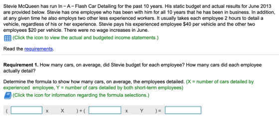 Stevie McQueen has run In - A - Flash Car Detailing for the past 10 years. His static budget and actual results for June 201: