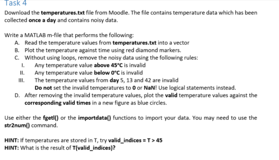 Task 4 Download the temperatures.txt file from Moodle. The file contains temperature data which has beern collected once a da