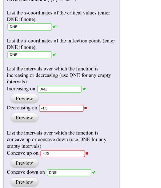 List the x-coordinates of the critical values (enter DNE if none) DNE List the x-coordinates of the inflection points (enter