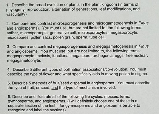 1. Describe the broad evolution of plants in the plant kingdom (in terms of phylogeny, reproduction, alternation of generatio