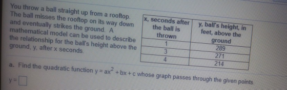 You throw a ball straight up from a rooftop. The ball misses the rooftop on its way down and eventually strikes the ground A