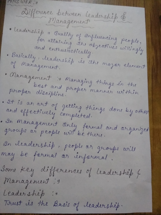 ANS WER ifference toetween leaderehip Managenent leadirship Qualidy of antlueneing people, far attaining obyeatiues wilingly