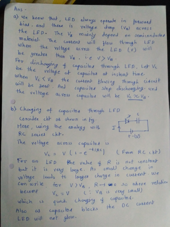 Ans a) we knew thot, LED alwgs operae in buoord bias, and there is Velta, e drop (Va) acros s the LF D. The Vs manly depend