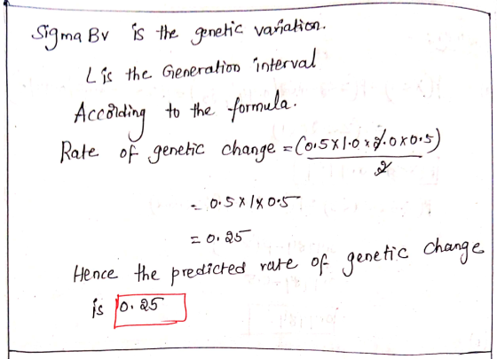 Sigma Bv is the goretic vax7ahon. Lis the Generation nterval Acciding to the formula Rate Fec change eSylooro) e the predicte