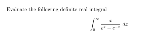 ral Evaluate the following definite real integ IC dx e- e