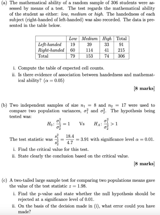 (a) The mathematical ability of a random sample of 306 students were as- sessed by means of a test. The test regards the math