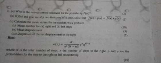 1. (a) What is the normalızation condition for the probability P(u) (b) Iffu) and g(u) are any two functions of u then, show