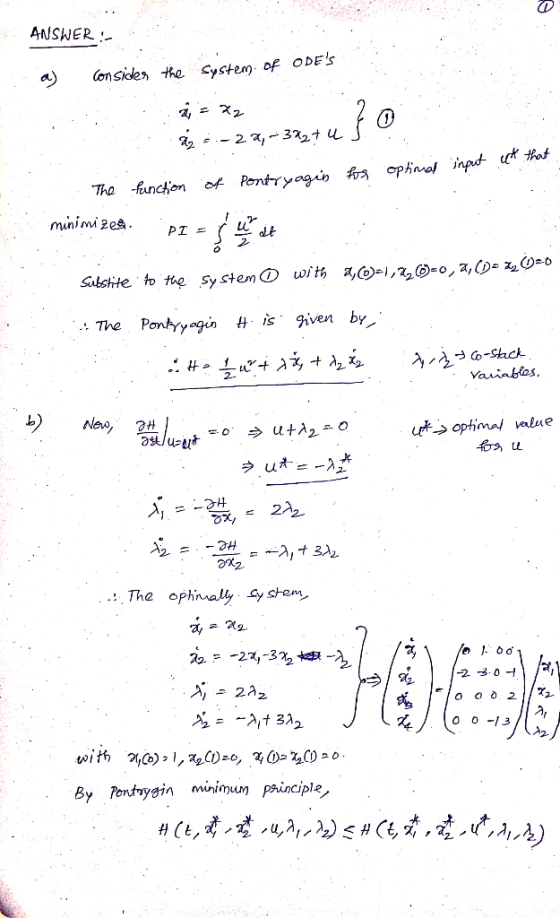ANSWER :- onsides the Gystem of oDEs : The Pantrygi H is ven by o-stack - ール 2 ut→ optima/ value 乙x, an2 The ohivally Systo