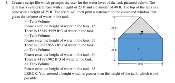 Create a script file which prompts the user for the water level of the tank pictured below. The tank has a cylindrical base w