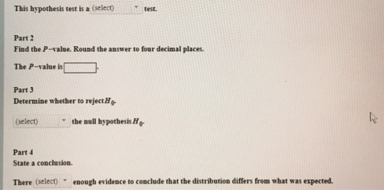 This hypothesis test is a (select)test Part 2 Find the P-value. Round the answer to four decimal places. The P-value is□ー□. P