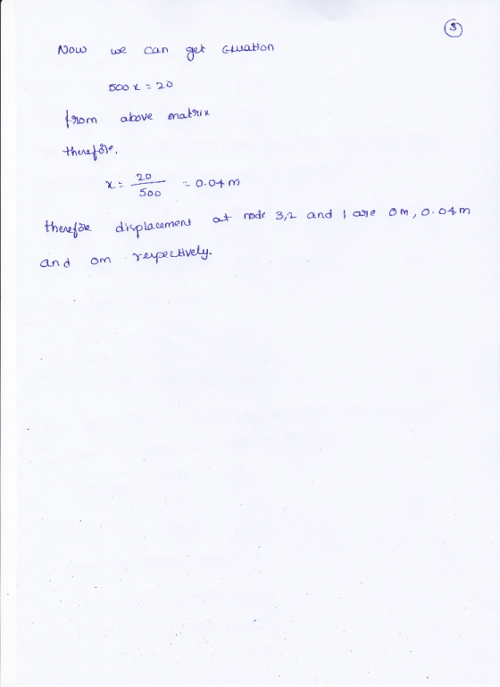 Nou use can ge caton om above onali x thuna) χと 0.04 m 500 theefe a± node 3,L and I as, e displacement om, o.o4m and on rafee