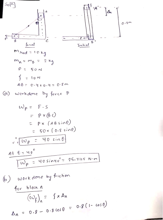 So FA- Ja C Tnihai Mod= 2 P 50 N AG o.4 o. 0. Sm work done by force p F. S P x B C) (ABsine) (0.8 sine) P x 50 x Y0 sin yosi