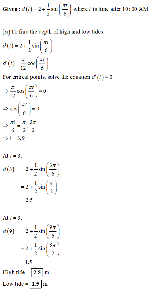 Given: d(t) = 2+-sin where t is time after 10:00 AM (a)To find the depth of high and low tides 12 For critical points, solve