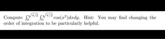 Compute Vco2)drdy. Hint: You may find changing the order of integration to be particularly helpful.