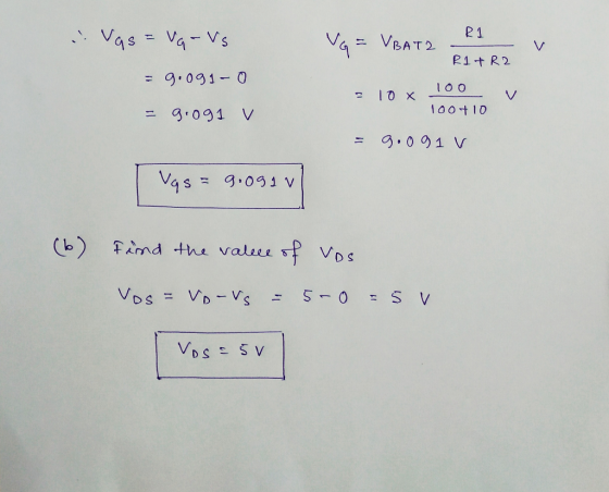P 1 Vas VaVs VBAT2 1 V P1+R2 9.091-0 I00 X QI 100t 10 V g091 V g.0 91 V g.091 V () Fmd the valeee VDS VDS 5-0 S V VD-VS 1 VDS