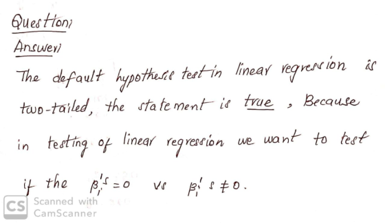 Question Ancweyl The hfault ypothatt tet in linea regvextion in two-tailed the sta fe ment u true, Becaute caufe ue > dUp tes