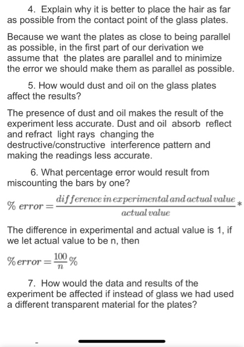 4. Explain why it is better to place the hair as far as possible from the contact point of the glass plates. Because we want
