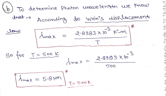 To detemine Photon uwaweten9th we Knao that → e tesmine 2 Sofor T= 500K max = 5,8 μm