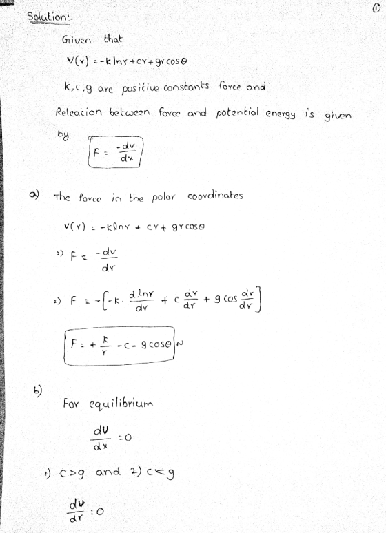 Solation Given that ,C,9 are positive constants force and Releation b f by fovce and potential energy s given e fovce io the