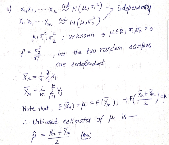 independen bu the tuo random sames are independent Note that, E(Xn,-μ-60%). ,. Unbiased estimator of