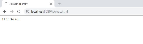 Javascript array С localhost:8080/jsArray.html 11 15 36 40