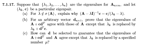 7.1.17. Suppose that {λί, λ2, ,Ad are the eigenvalues for Anem and let (Ak, c be a particular eigenpair. σ (A), explain why (