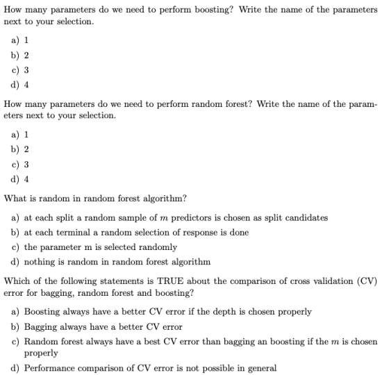 How many parameters do we need to perform boosting? Write the name of the parameters next to your selection b) 2 d) 4 How man