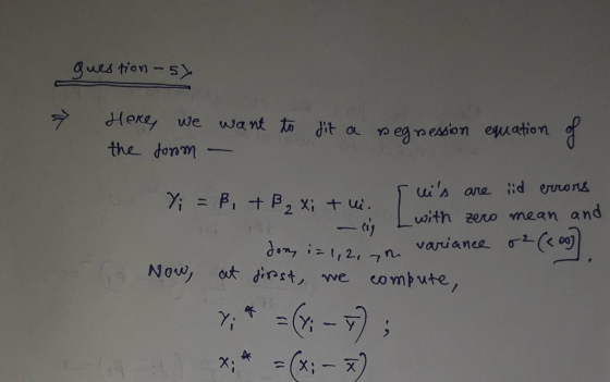 gues tion- s Here we want to dit a eegp esion equation YO the donm uis are id ervors Yi= P, + P2 X; + ui. with zero mean and