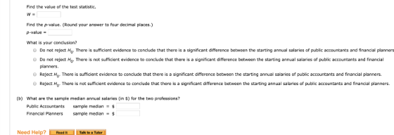 Find the value of the test statistic. Find the p-value. (Round your answer to four decimal places.) p-value- What is your con